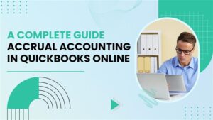 Accrual Accounting in QuickBooks Online