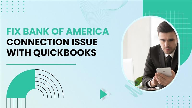 Bank of America QuickBooks Connection Issue