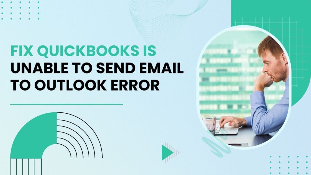 QuickBooks Is Unable to Send Email to Outlook