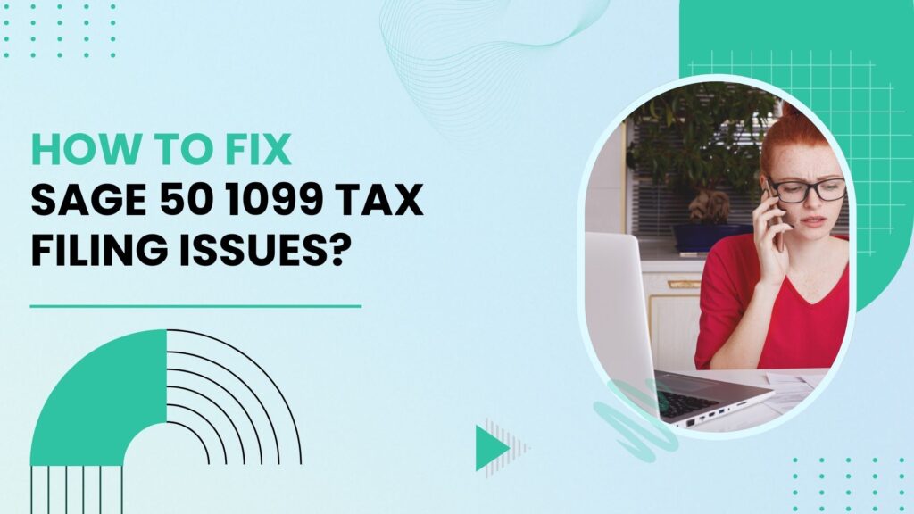 Sage 50 1099 Tax Filing Issues