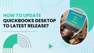 Update QuickBooks Desktop to Latest Release