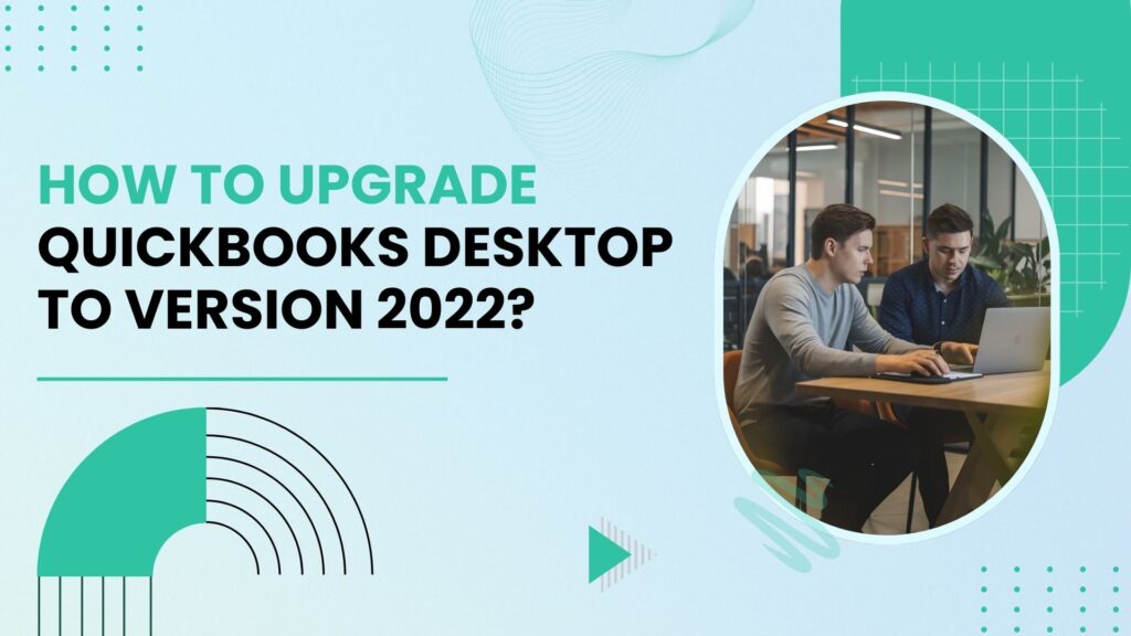 Upgrade to QuickBooks Desktop 2022
