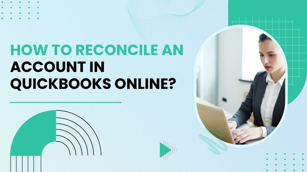 Reconcile an Account in QuickBooks Online