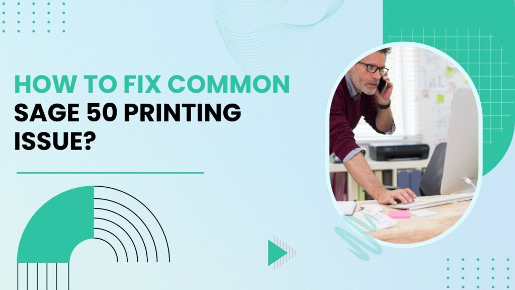 Sage 50 Printing Issues