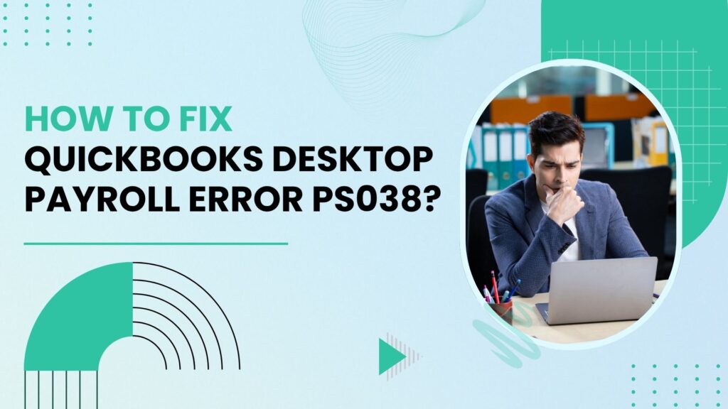 QuickBooks Payroll Error PS038